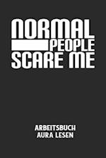 NORMAL PEOPLE SCARE ME - Arbeitsbuch Aura lesen