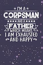 I'm A Corpsman And A Father Which Means I am Exhausted and Happy