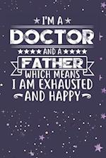 I'm A Doctor And A Father Which Means I am Exhausted and Happy