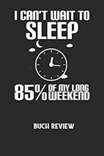 I CAN'T WAIT TO SLEEP 85% OF MY LONG WEEKEND - Buch Review