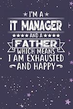 I'm A It Manager And A Father Which Means I am Exhausted and Happy