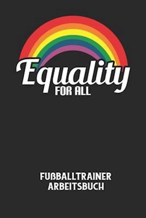 EQUALITY FOR ALL - Fußballtrainer Arbeitsbuch