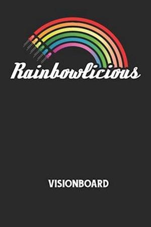 RAINBOWLICIOUS - Visionboard