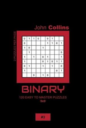 Binary - 120 Easy To Master Puzzles 9x9 - 3