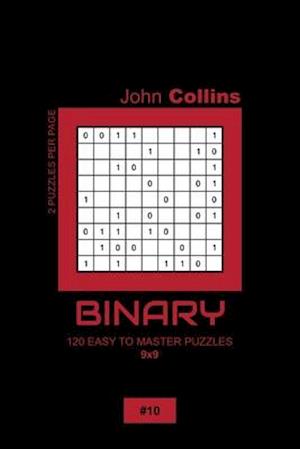 Binary - 120 Easy To Master Puzzles 9x9 - 10