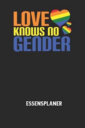 LOVE KNOWS NO GENDER - Essensplaner