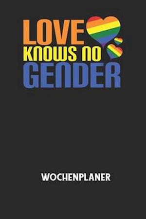 LOVE KNOWS NO GENDER - Wochenplaner