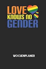 LOVE KNOWS NO GENDER - Wochenplaner