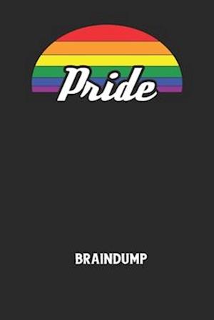 PRIDE - Braindump