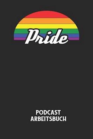 PRIDE - Podcast Arbeitsbuch