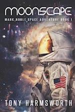 Moonscape: Mark Noble Space Adventure Book 1 