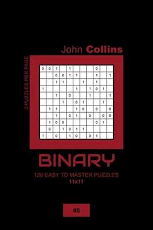 Binary - 120 Easy To Master Puzzles 11x11 - 8