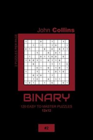 Binary - 120 Easy To Master Puzzles 12x12 - 2