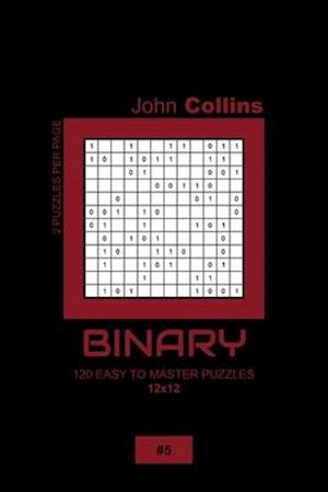 Binary - 120 Easy To Master Puzzles 12x12 - 5