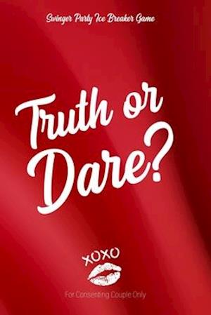 Swingner Party Ice Breaker Game Truth or Dare - For Consenting Couples Only