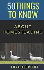 50 Things to Know about Homesteading