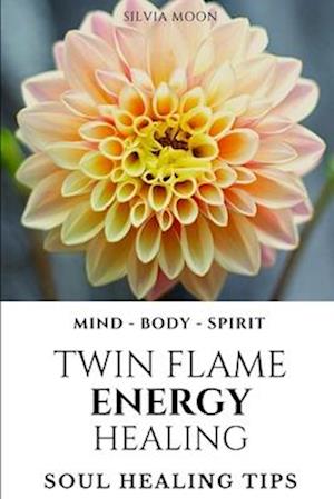 TWIN FLAME HEALING: Find Your Bliss & Healing