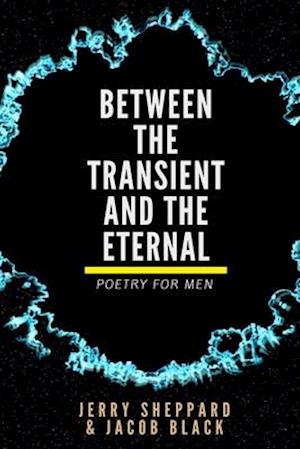 Between the Transient and the Eternal