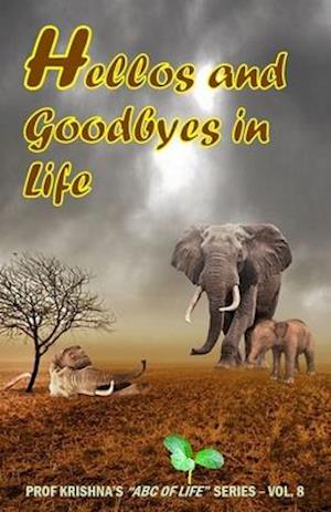 Hellos and Goodbyes in Life