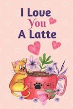 A Love You A Latte: Cat On Coffee Cup With Flowers 