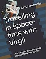 Travelling in space-time with Virgil