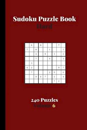 Sudoku Puzzle Book Hard 240 Puzzles Volume 6