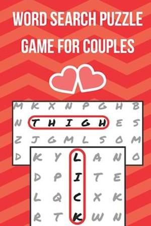 Word Search Puzzle Game for Couples: Challenge for Adults | Naughty & Romantic Foreplay | Large Print | for Boyfriend, Girlfriend, Husband or Wife