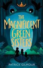 The Magnificent Green Sisters
