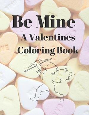 Be Mine A Valentines Coloring Book