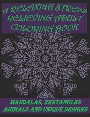 A Relaxing Stress Relieving Adult Coloring Book