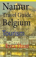 Namur Travel Guide, Belgium: Tourism 