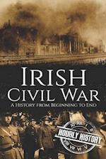 Irish Civil War: A History from Beginning to End 