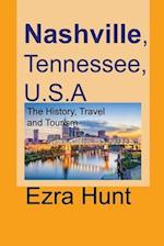 Nashville, Tennessee, U.S.A: The History, Travel and Tourism 