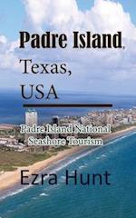 Padre Island, Texas, USA: Padre Island National Seashore Tourism 
