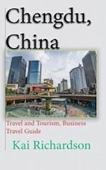 Chengdu, China: Travel and Tourism, Business Travel Guide 