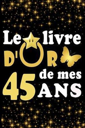 Le Livre d'Or de mes 45 ans