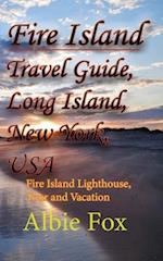 Fire Island Travel Guide, Long Island, New York, USA: Fire Island Lighthouse, Tour and Vacation 