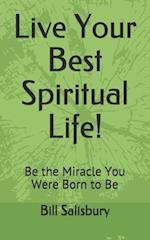 Live Your Best Spiritual Life!