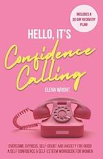 Hello, It's Confidence Calling!