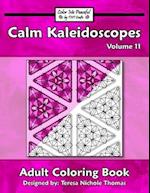 Calm Kaleidoscopes Adult Coloring Book, Volume 11