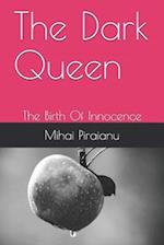 The Dark Queen: The Birth Of Innocence 