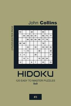 Hidoku - 120 Easy To Master Puzzles 9x9 - 3