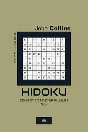 Hidoku - 120 Easy To Master Puzzles 9x9 - 9