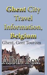 Ghent City Travel Information, Belgium: Ghent, Gent Tourism 