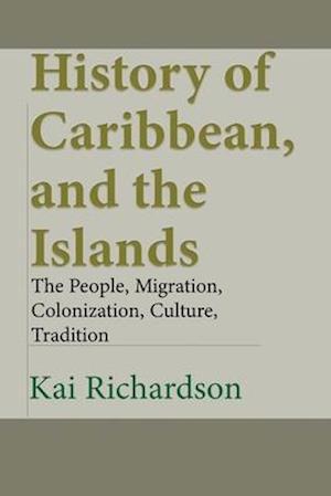 History of Caribbean, and the Islands