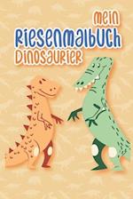 Mein Riesenmalbuch Dinosaurier