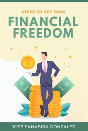 Steps to Get Your Financial Freedom