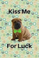 Kiss Me for Luck