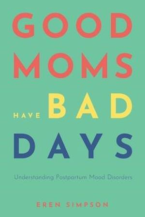 Good Moms Have Bad Days