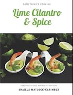 Lime, Cilantro and Spice